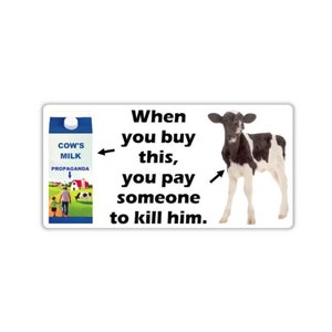 Vegan activist stickers pack Cow milk carton beautiful calf When you buy this, you pay someone to kill calf animal cruelty liberate animal