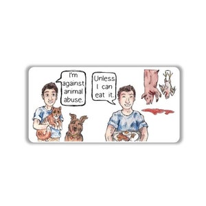 Vegan activist stickers pack Love cat dog eat pig chicken bacon eggs I'm against animal abuse Unless i can eat it vegan meme sticker blood