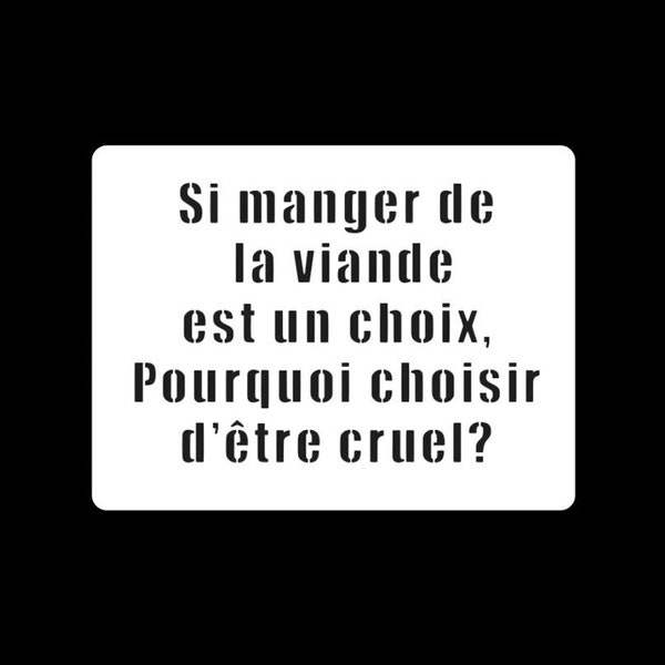 Stencil pochoir végane antispéciste manger de la viande est choix pourquoi choisissez-vous d'être cruel êtres sensibles droits des animaux