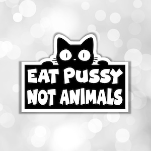 Vegan sticker eat pussy not animals sticker black cat sticker for vegan for the animal liberation gift for vegan girl power laptop sticker