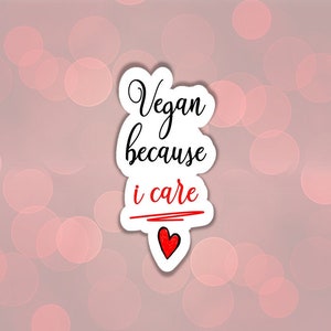 Vegan sticker love animal i care about animal right stickers for the animal liberation sticker gift for vegan activist vegan art go vegan