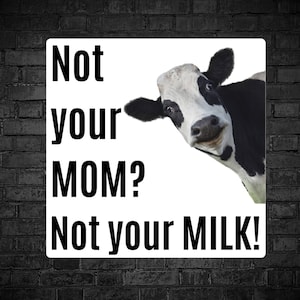 Vegan sticker Not your mom not your milk cow milk industry kill calves go vegan for animals right animal liberation for all Dairy is murder