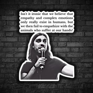 Vegan sticker Ed Winters earthling quote empathy toward animal exploitation eat plant animal liberation vegan for animals rights activist