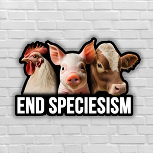 Vegan sticker End speciesism cow chicken hen pig sticker animal liberation activist for animal rights meat is murder animals are not food