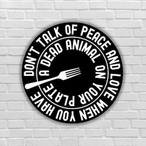 Vegan sticker Don't talk peace and love dead animal on your plate animal exploitation eat plant animal liberation for animals are not food