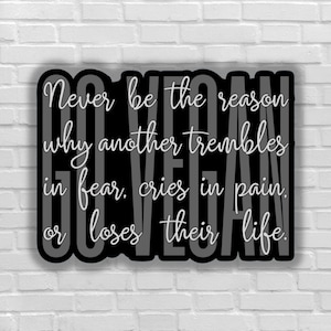 Vegan sticker Never be the reason why another trembles in fear cries in pain and loses their life vegan for animals rights animal liberation