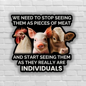Vegan sticker Animals not pieces of meat Animals are individuals respect all beings love all animal rights  animal liberation end speciesism