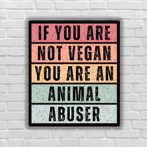 Vegan sticker If you are not vegan you are an animal abuser vegan for animal exploitation animal liberation for all beings justice animals