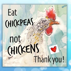 Vegan sticker (Eat chickpeas not chicken thank you white)