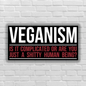 Vegan sticker Veganism complicated shitty human being ethical position against animal exploitation animals rights go vegan for the victims