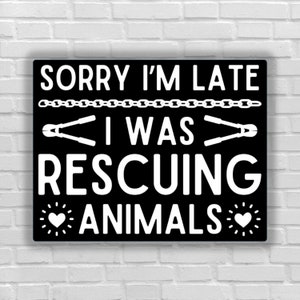 Vegan sticker Sorry i'm late i was rescuing animals bolt cutter stop to torture abuse murder animals rights go vegan for animal liberation