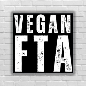 Vegan sticker Veganism Vegan FTA  ethical position against animals exploitation animal right go vegan for the animal liberation to all being
