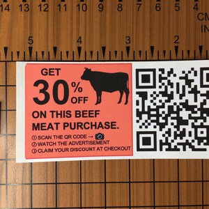 May include: A red and white coupon with a black silhouette of a cow and the text "GET 30% OFF ON THIS BEEF MEAT PURCHASE."  A QR code is on the right side of the coupon. The coupon also includes instructions to scan the QR code, watch the advertisement, and claim the discount at checkout.