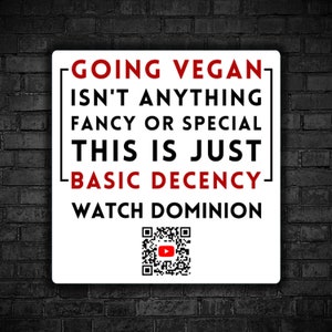 Vegan sticker Going vegan basic decency watch dominion qr code animal exploitation watch dominion earthling animal liberation for victims