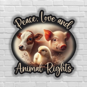 Vegan sticker Peace love and animal rights cow pig chick stickers stylish vegan for animals right animal liberation for all being not object