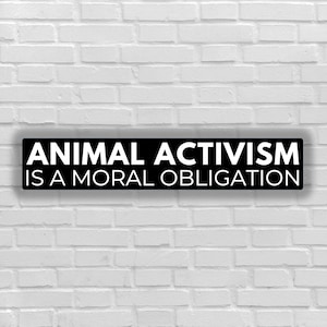Vegan sticker Animal activism is a moral obligation sticker activist for vegan justice for animal liberation animal right to rescue go vegan