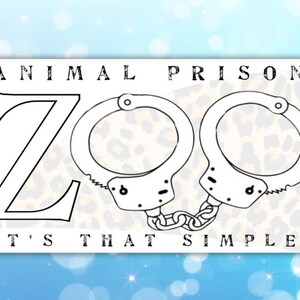 Vegan sticker (Zoo Animal prison it's that simple)