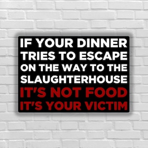 Vegan sticker If your dinner escape slaughterhouse not food victim vegan for animal exploitation animal liberation animal rights to rescue