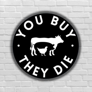 Vegan sticker You buy they die chicken pig cow silouhette veganism an ethical position against animals exploitation animal rights to rescue