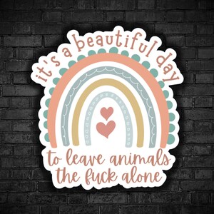Vegan sticker Rainbow hearts it's a beautiful day to leave animals the fuck alone vegan for animals exploitation animal liberation for all