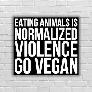 Vegan sticker Eating animals is normalized violence go vegan sticker animal liberation activist for animal rights killing animal is wrong