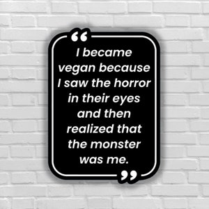 Vegan sticker I became vegan horror in their eyes monster me animal are sentient feel pain animal exploitation watch dominion animal rights