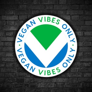 Vegan sticker Veganism Vegan Vibes only ethical position against animal exploitation animal right go vegan for the animal liberation for all