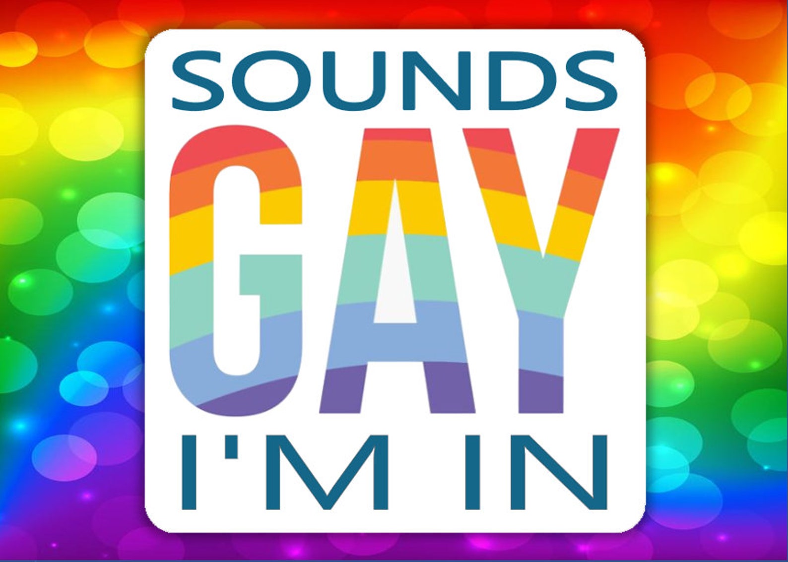 LGBTQ Sticker sounds Gay I