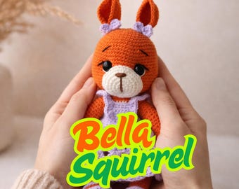 Bella Squirrel Crochet Pattern PDF: Amigurumi Toy, Intermediate, Low Sew (Digital Download)