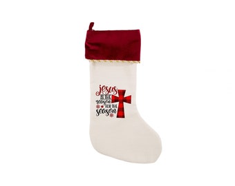 Jesus Is The Reason for The Season Christmas Stocking