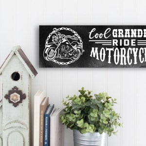 Cool Grandpas Ride Motorcycles Wall or Desktop Sign