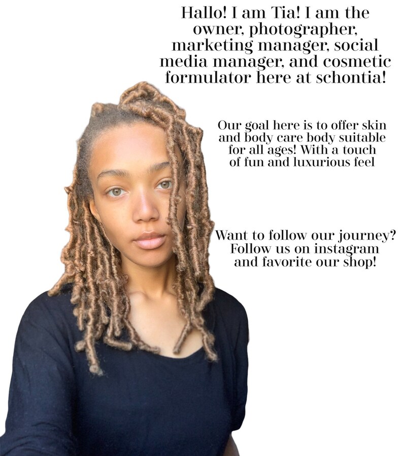 May include: A woman with brown hair and a black shirt. Text in the image reads: "Hallo! I am Tia! I am the owner, photographer, marketing manager, social media manager, and cosmetic formulator here at schontia!" and more.