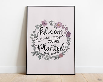 Bloom Where You Are Planted Botanical Art Print. Spring prints, floral wall art, nature and flower prints, garden art print