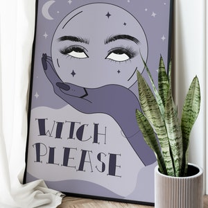 Witch Please Art Print. Witchy gifts for her, funny gifts for witches, Wiccan occult aesthetic, halloween decor image 2