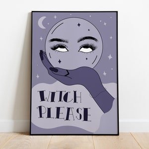 Witch Please Art Print. Witchy gifts for her, funny gifts for witches, Wiccan occult aesthetic, halloween decor image 6