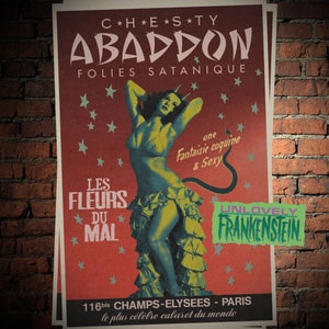 May include: A vintage poster advertising a cabaret show called "Abaddon, Folies Satanique" featuring a woman in a red and green costume with a devil tail. The poster also includes the text "Les Fleurs du Mal" and "Unlovely Frankenstein".