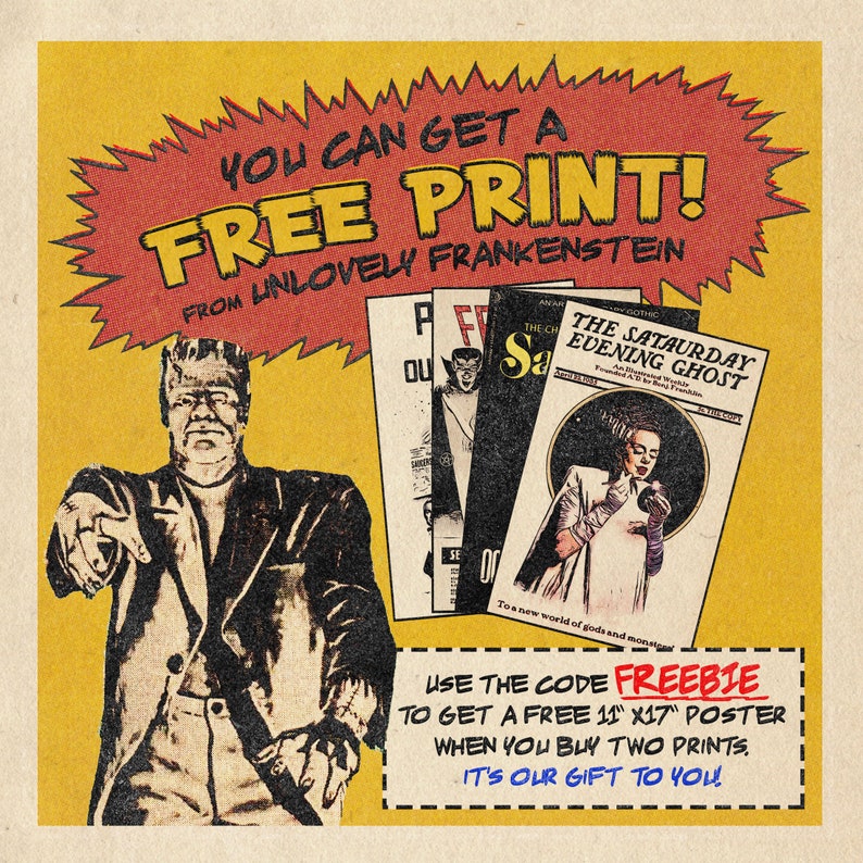 K&ouml;nnte beinhalten: Vintage-Poster mit Frankenstein und dem Text "YOU CAN GET A FREE PRINT!" in einem roten Ausbruch. Enth&auml;lt Buchcover und den Text "USE THE CODE FREEBIE, um ein Poster von 28 cm x 43 cm zu erhalten, wenn Sie zwei Drucke kaufen."