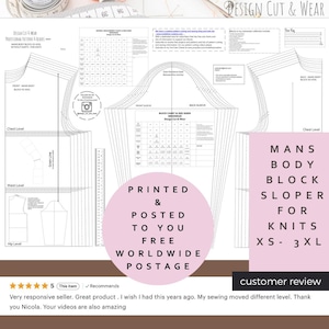 May include: A sewing pattern with detailed diagrams and measurements for a men's body block sloper for knits. The pattern includes the text "MANS BODY BLOCK SLOPER FOR KNITS XS - 3XL" and "PRINTED & POSTED TO YOU FREE WORLDWIDE POSTAGE".