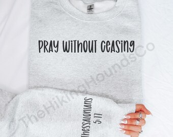 Pray without ceasing embroidered Sweatshirt