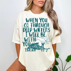 When you go through deep waters bible verse comfort colors