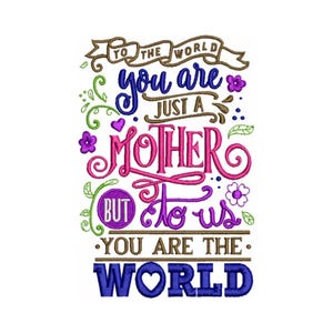Mother To Us - Heartfelt Machine Embroidery Design for Mom - Digital Instant Download - Mother&#39;s Day Gift - Machine Embroidery Design