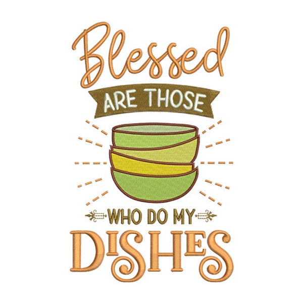 Blessed Are Those Who Do My Dishes Embroidery Design - Kitchen Decor, Funny Quote, Dishwasher Gift - Instant Download - 2 Sizes