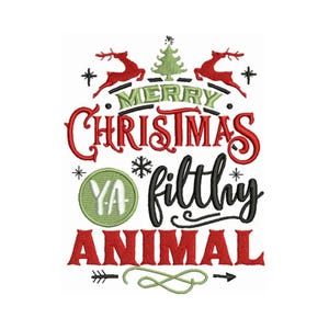 Merry Christmas Ya Filthy Animal Machine Embroidery Design, Holy Alone Embroidery Patterns, Movie Quotes Embroidery Files,4x4 and 5x7 2 Size