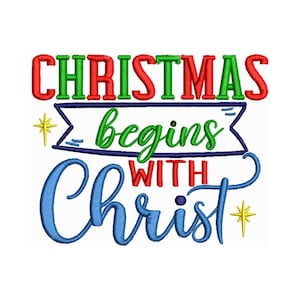 Christmas Begins With Christ - Machine Embroidery Design - Religious Holiday Design - Christmas Design - Embroidery Files - Instant Download