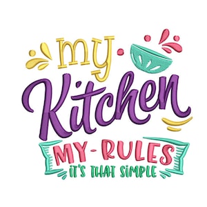 My Kitchen, My Rules - Machine Embroidery Design, Kitchen Embroidery Designs, Embroidery Patterns, Embroidery Files, Instant Download