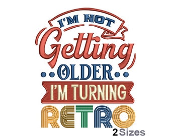 Turning Retro Embroidery - Retro Quotes Embroidery - Ages Embroidery - Machine Embroidery Design - Digital Instant Download - 2 Sizes