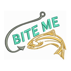 May include: A teal blue fishing hook with the text "BITE ME" and a gold fish jumping out of the water.