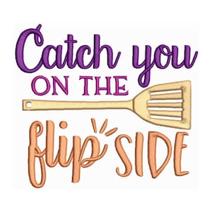On The Flip Side - Trendy Typography Digital File for DIY Projects - Machine Embroidery Design - digital Instant Download - 2 Sizes
