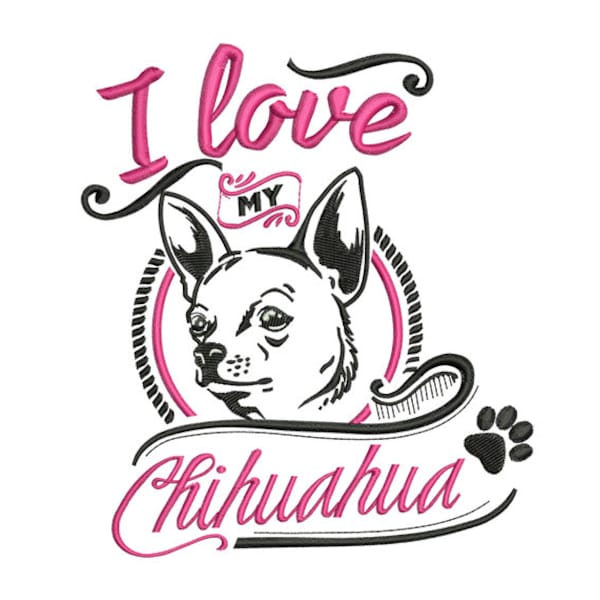 I Love My Chihuahua - Machine Embroidery Design - Dog Logo Embroidery - Cute Dog Designs - Pet Designs - Embroidery Files - Instant Download