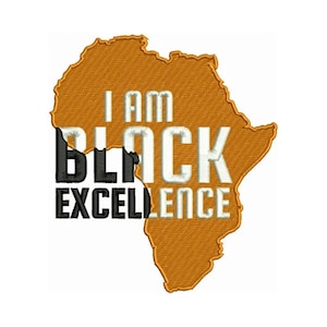 Black Excellence Embroidery - African Embroidery - Black Continent Embroidery - Machine Embroidery Design - Digital Instant Download